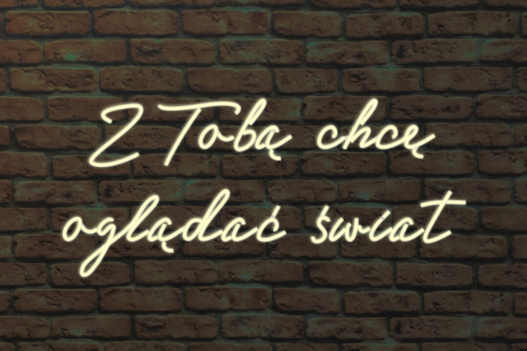 neon Z Tobą chcę oglądać świat – większy rozmiar