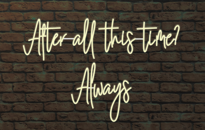 neon After all this time? Always